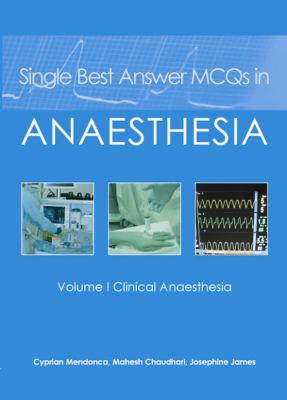 Single Best Answer MCQs in Anaesthesia