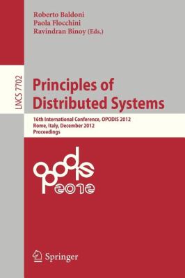 Principles of Distributed Systems : 16th International Conference, OPODIS 2012, Rome, Italy, December 18-20, 2012, Proceedings