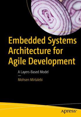 Embedded Systems Architecture for Agile Development : A Layers-Based Model