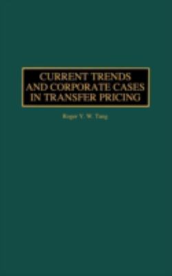 Current Trends and Corporate Cases in Transfer Pricing