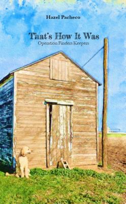 That's How It Was : Operation Finders Keepers