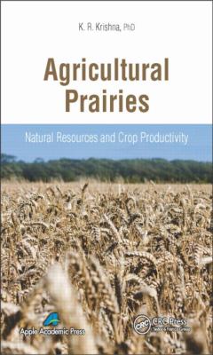 Agricultural Prairies : Natural Resources and Crop Productivity