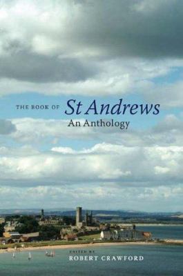 The Book of St Andrews : An Anthology