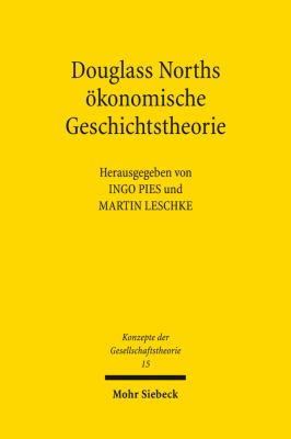 Douglass Norths Ökonomische Theorie der Geschichte