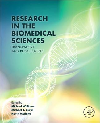 Research in the Biomedical Sciences : Transparent and Reproducible