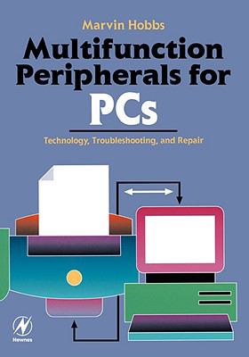 Multifunction Peripherals for PCs : Technology, Troubleshooting and Repair