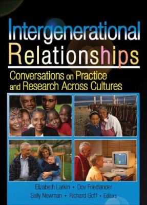 Intergenerational Relationships : Conversations on Practice and Research Across Cultures