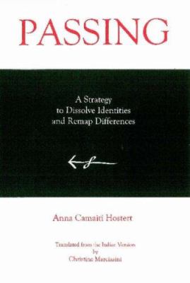 Passing : A Strategy to Dissolve Identities and Remap Differences