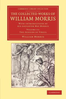 The Collected Works of William Morris : With Introductions by His Daughter May Morris