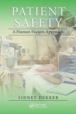 Patient Safety : A Human Factors Approach