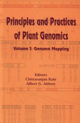 Principles and Practices of Plant Genomics, Vol. 1 Vol. 1 : Genome Mapping