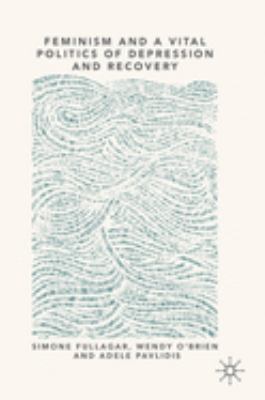 Feminism and a Vital Politics of Depression and Recovery