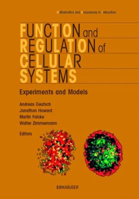 Function and Regulation of Cellular Systems : Experiments and Models
