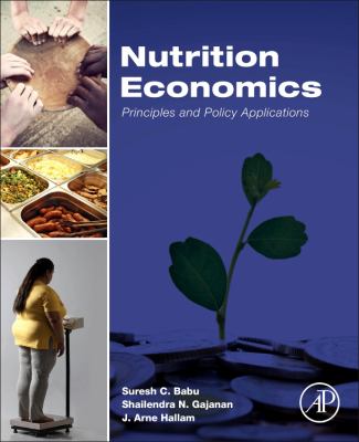 Nutrition Economics : Principles and Policy Applications