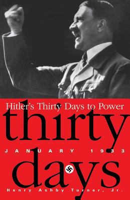 Hitler's Thirty Days to Power : January 1933