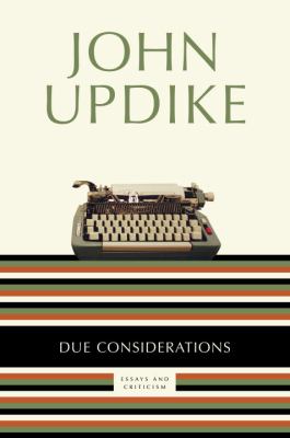 Due Considerations : Essays and Criticism