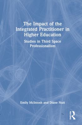 The Impact of the Integrated Practitioner in Higher Education