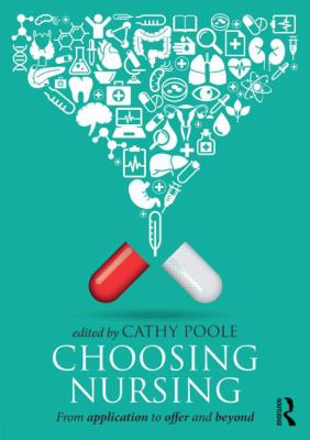Choosing Nursing : From application to offer and Beyond