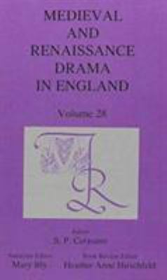 Medieval and Renaissance Drama in England, Vol. 28