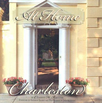 At Home-Charleston : Traditions and Entertaining in a Charleston Home