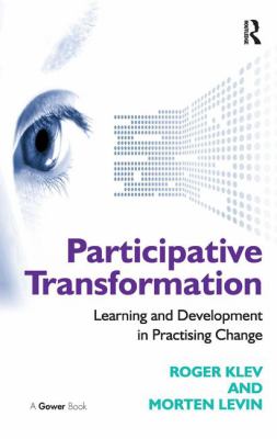 Participative Transformation : Learning and Development in Practising Change