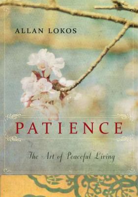 Patience : The Art of Peaceful Living