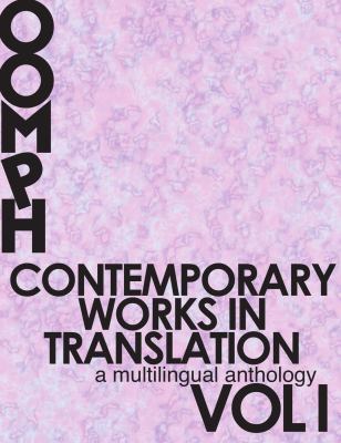 Contemporary Works in Translation : A Multilingual Anthology (Vol I)