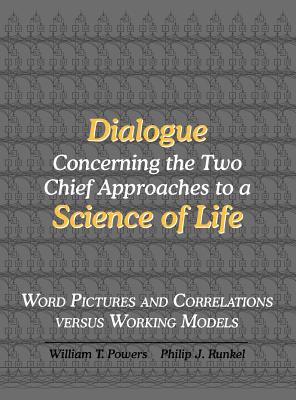 Dialogue Concerning the Two Chief Approaches to a Science of Life : Word Pictures and Correlations Versus Working Models