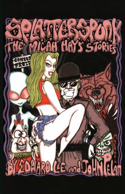 Splatterspunks : The Micha Hayes Stories