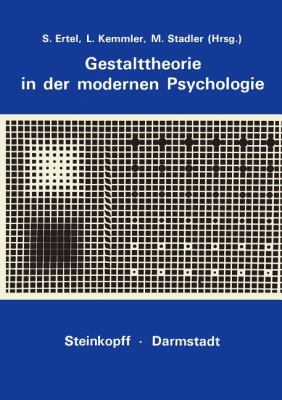 Gestalttheorie in der Modernen Psychologie : Wolfgang Metzger Zum 75. Geburtstag