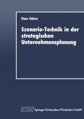 Szenario-Technik in der Strategischen Unternehmensplanung