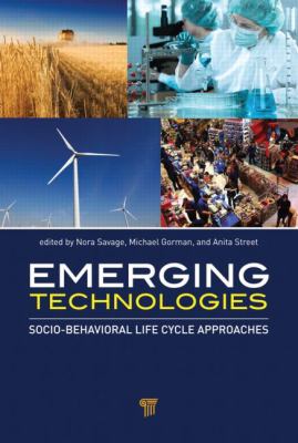 Emerging Technologies : Socio-Behavioral Life Cycle Approaches