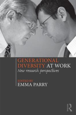 Generational Diversity at Work : New Research Perspectives