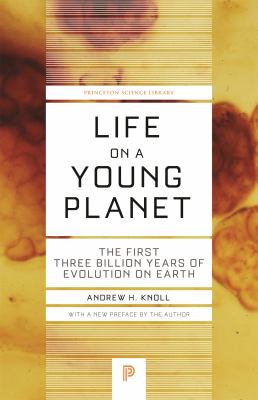 Life on a Young Planet : The First Three Billion Years of Evolution on Earth - Updated Edition
