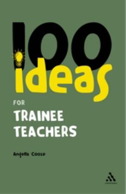100 Ideas for Trainee Teachers