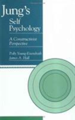 Jung's Self Psychology : A Constructivist Perspective