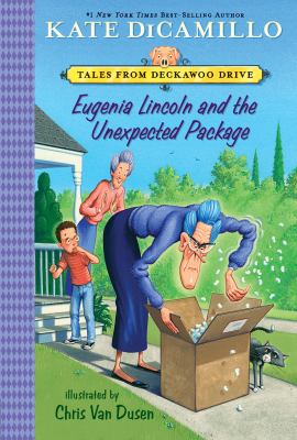 Eugenia Lincoln and the Unexpected Package : Tales from Deckawoo Drive, Volume Four