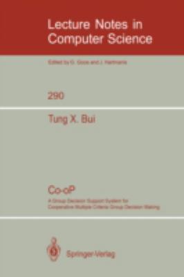 Co-Op : A Group Decision Support System for Cooperative Multiple Criteria Group Decision Making