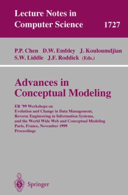 Advances in Conceptual Modeling : ER'99 Workshops on Evolution and Change in Data Management, Reverse Engineering in Information Systems and the World Wide Web and Conceptual Modeling, Paris, France, November 15-18, 1999, Proceedings