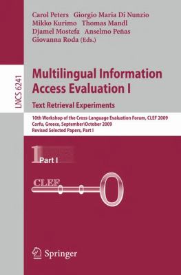 Multilingual Information Access Evaluation I - Text Retrieval Experiments : 10th Workshop of the Cross-Language Evaluation Forum, CLEF 2009, Corfu, Greece, September 30 - October 2, 2009, Revised Selected Papers, Part I