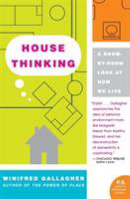 House Thinking : A Room-By-Room Look at How We Live