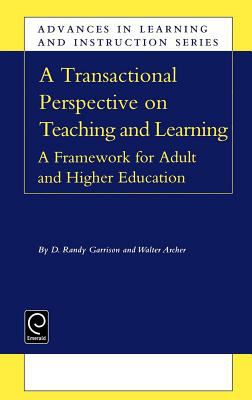A Transactional Perspective on Teaching and Learning Vol. 8 : A Framework for Adult and Higher Education