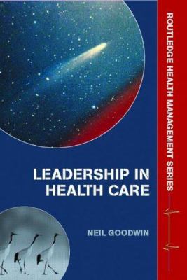Leadership in Health Care : A European Perspective