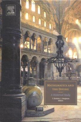 Mathematics and the Divine : A Historical Study