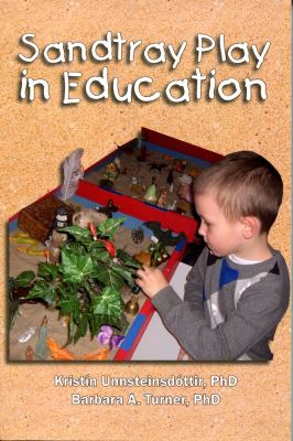 Sandtray Play in Education : A Teacher's Guide