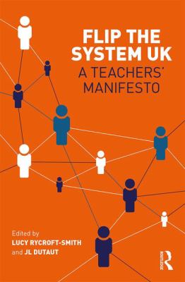Flip the System UK: a Teachers' Manifesto