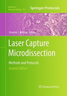 Laser Capture Microdissection : Methods and Protocols