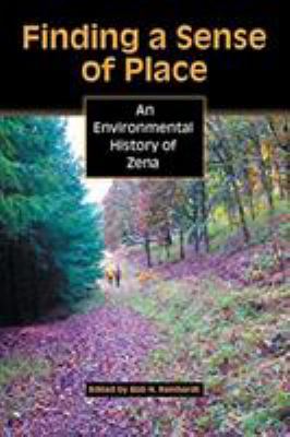 Finding a Sense of Place : An Environmental History of Zena