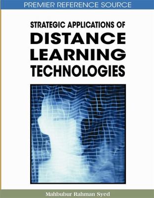 Strategic Applications of Distance Learning Technologies Vol. 2 : Advances in Distance Education Technologies