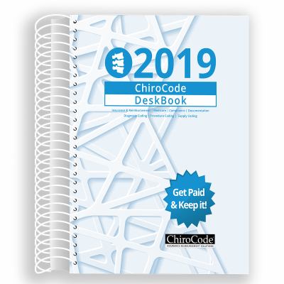 ChiroCode DeskBook For 2019 : The Chiropractic Standard for Coding and Reimbursement